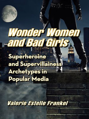 cover image of Wonder Women and Bad Girls